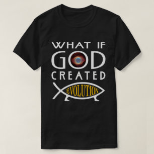 T-shirt Et si Dieu avait créé l'évolution ? Le dessein int
