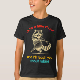 T-shirt Et toi un peu plus près, je vais enseigner sur