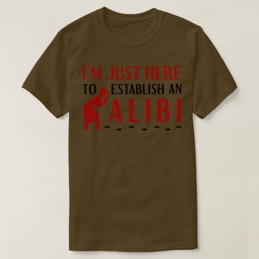 T-shirt Établir Un Alibi 1 (Design devant)