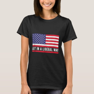 T-shirt Étagère Usa Mais De Manière Libérale 4 Juillet Fém