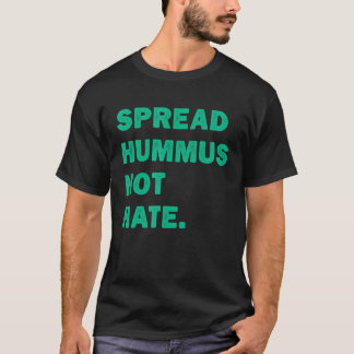 T-shirt Étaler Hummus Ne pas haïr Végétarien Hummus Végéta