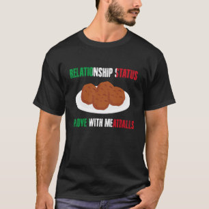 T-shirt État de la relation dans Live with Meatballs itali