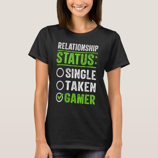 T-shirt État de la relation Jeu unique pris Gamer Amusant (Devant)