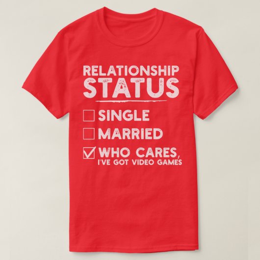 T-shirt État de la relation Jeux vidéo Funny 1 (Design devant)