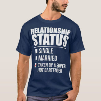 T-shirt État de la relation prise par Hot Bartender Day