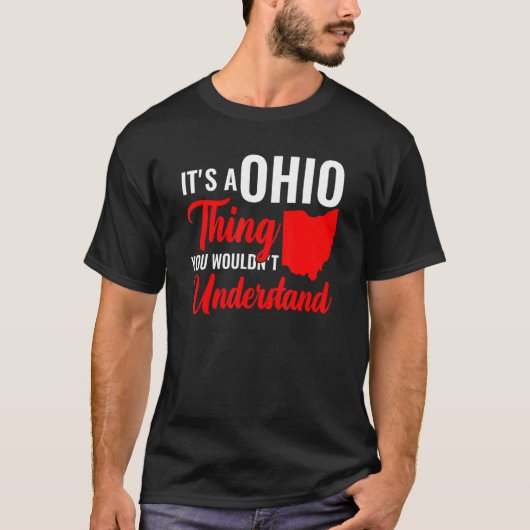 T-shirt État De L'Ohio C'Est Une Chose De L'Ohio Que Vous (Devant)