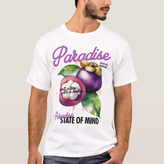 T-shirt État d'esprit du paradis - Mangosteen