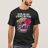 T-shirt Éteins-Moi Et Fais-Moi Gum Chewlieu2019s Gum Suck (Devant)