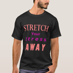 T-shirt Étendez Votre Stress À L'Écart Du Yoga
