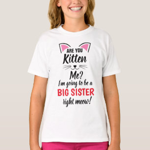 T-shirt Êtes vous chaton je chemise de grande soeur