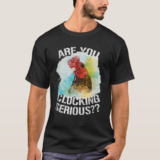 T-shirt Êtes-Vous En Train De Clouer Sérieux Drôle Rooster (Devant)