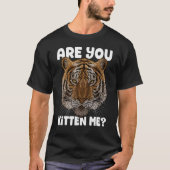 T-shirt Êtes-Vous Kitten Me Tiger Big Chat Animal Mème Sau (Devant)