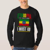 T-shirt Ethiopia Ethiopian Ethiopia Is Calling And I Must (Devant)