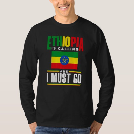 T-shirt Ethiopia Ethiopian Ethiopia Is Calling And I Must (Devant)
