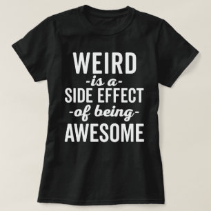 T-shirt Étrange est la citation drôle impressionnante