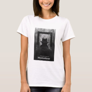 T-shirt Étrange sombre et mystérieux