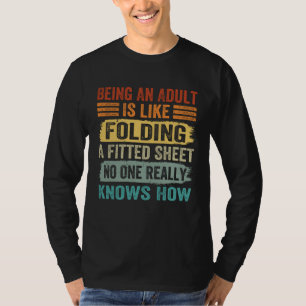 T-shirt Être adulte, c'est comme plier une feuille ajustée