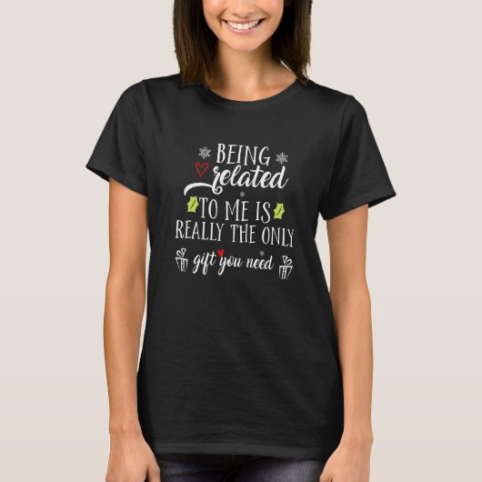 T-shirt Être apparenté à moi est vraiment le seul laid Chr (Devant)