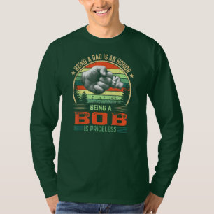 T-shirt Être Bob est une Fête des pères drôle inestima
