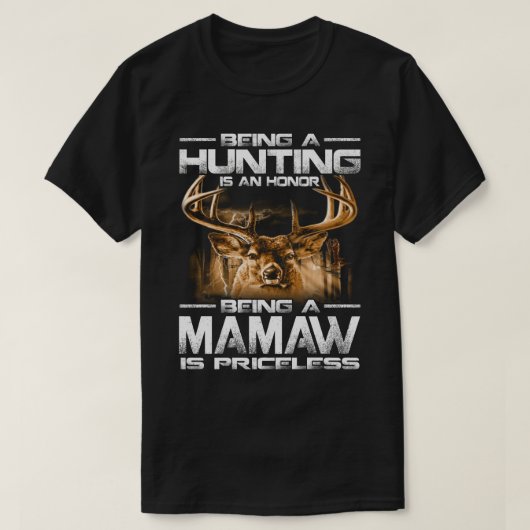 T-shirt Être Chasse Est Un Honneur Être Un MAMAW Est Un Pr (Design devant)