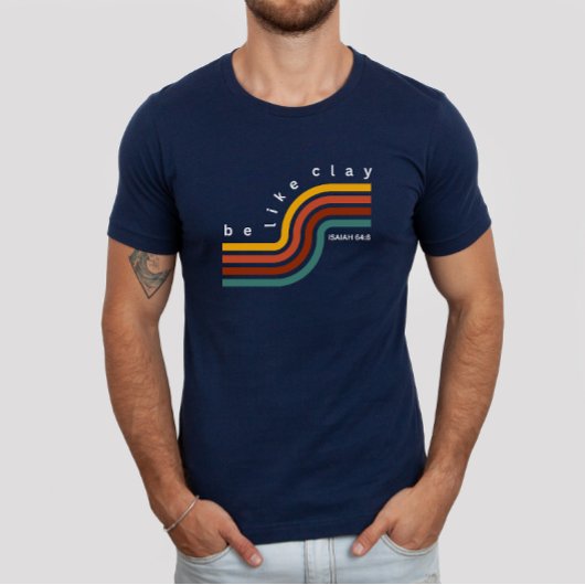 T-shirt Être comme Argile Rétro Coloré Esthétique Chrétien