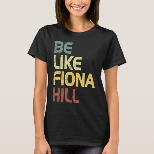T-shirt être comme fiona hill (Devant)