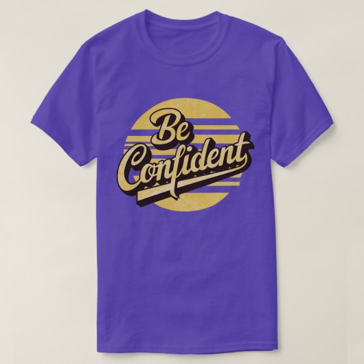 T-shirt être confiant (Design devant)