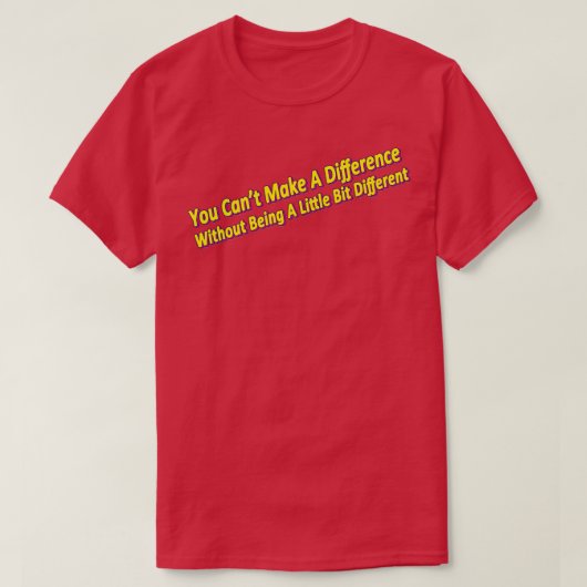 T-shirt Être différent pour faire une différence 1 (Design devant)