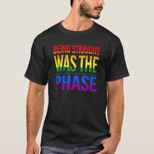 T-shirt Être Droit Était La Phase Lovely Lgbt Gay pride