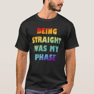 T-shirt Être Droit Était Ma Phase