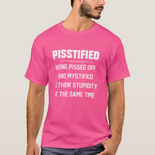 T-shirt Être énervé et mystifié par leur