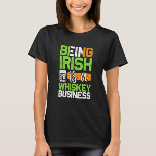 T-shirt Être Irlandais Est Un Whiskey Business Patricks Da