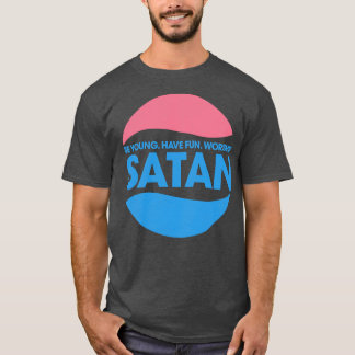 T-shirt Être jeune Avoir un culte amusant Satan