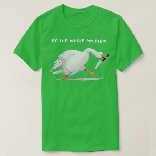 T-shirt être le problème dans son ensemble (Design devant)