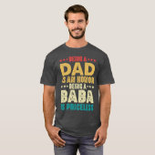 T-shirt Être Papa Est Un Honneur Être Baba Est Inestimable (Devant entier)