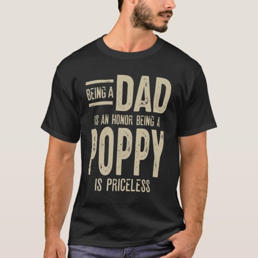 T-shirt Être papa est un honneur Etre un pavot est inestim (Devant)