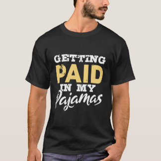 T-shirt Être Payé Dans Mon Pajamas Travail Drôle De Accuei
