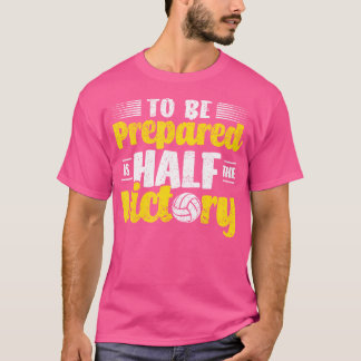T-shirt Être Préparé Est La Moitié De La Victoire Volley-b