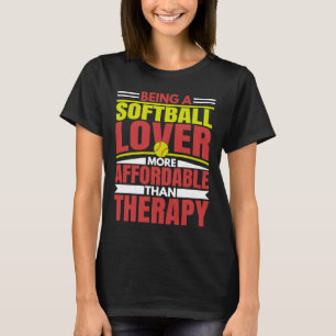 T-shirt Être Softball Est Thérapeutique Joueur Entraîneur