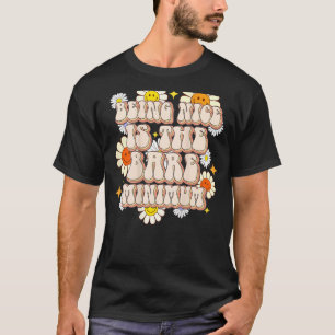 T-shirt Être Sympathique, C'Est Le Moins Sûr Des Citations