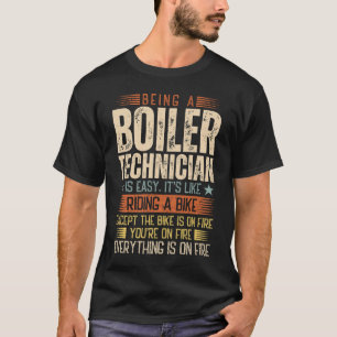 T-shirt Être Technicien De Chaudière Est Facile