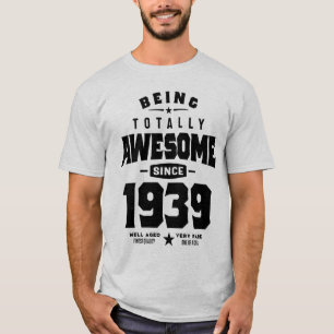 T-shirt Être totalement génial depuis 1939 Cadeau d'annive