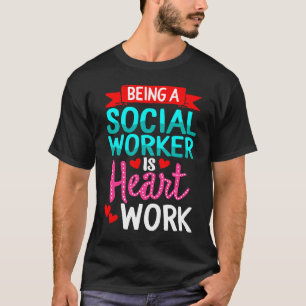 T-shirt Être Travailleur Social Est Un Travail Coeur Appré