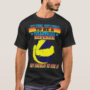 T-shirt Être un arbitre de volleyball Sarcastique drôle