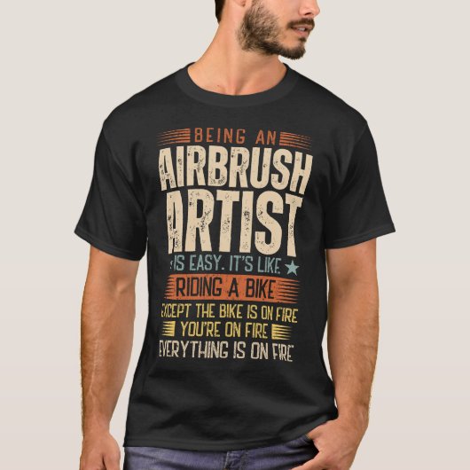 T-shirt Être Un Artiste D'Airbrush Est Facile (Devant)