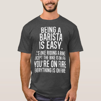 T-shirt Être un Barista est facile c'est comme rouler un v