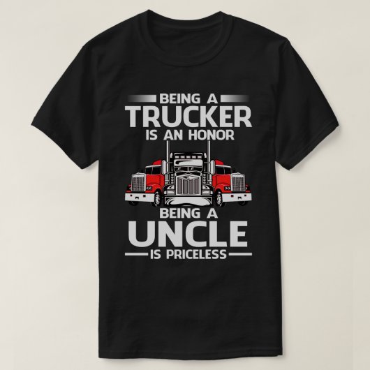 T-shirt Être un camionneur est un honneur d'être un ONCLE  (Design devant)
