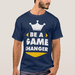 T-shirt Être Un Changeur De Jeu Motivation Inspiration Pos