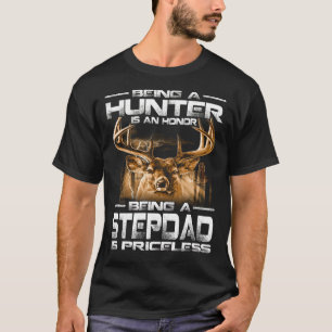 T-shirt Être un chasseur est un honneur être un STEPDAD es