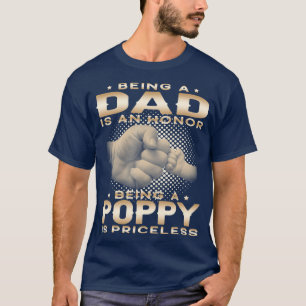 T-shirt Être un DAD est HONNEUR Être un POPPY est grand-